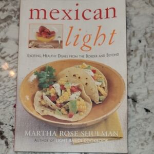 Mexican Light Cookbook by Martha Rose Shulman